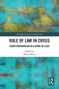 Rule of Law Crisis: Constitutionalism a State Flux