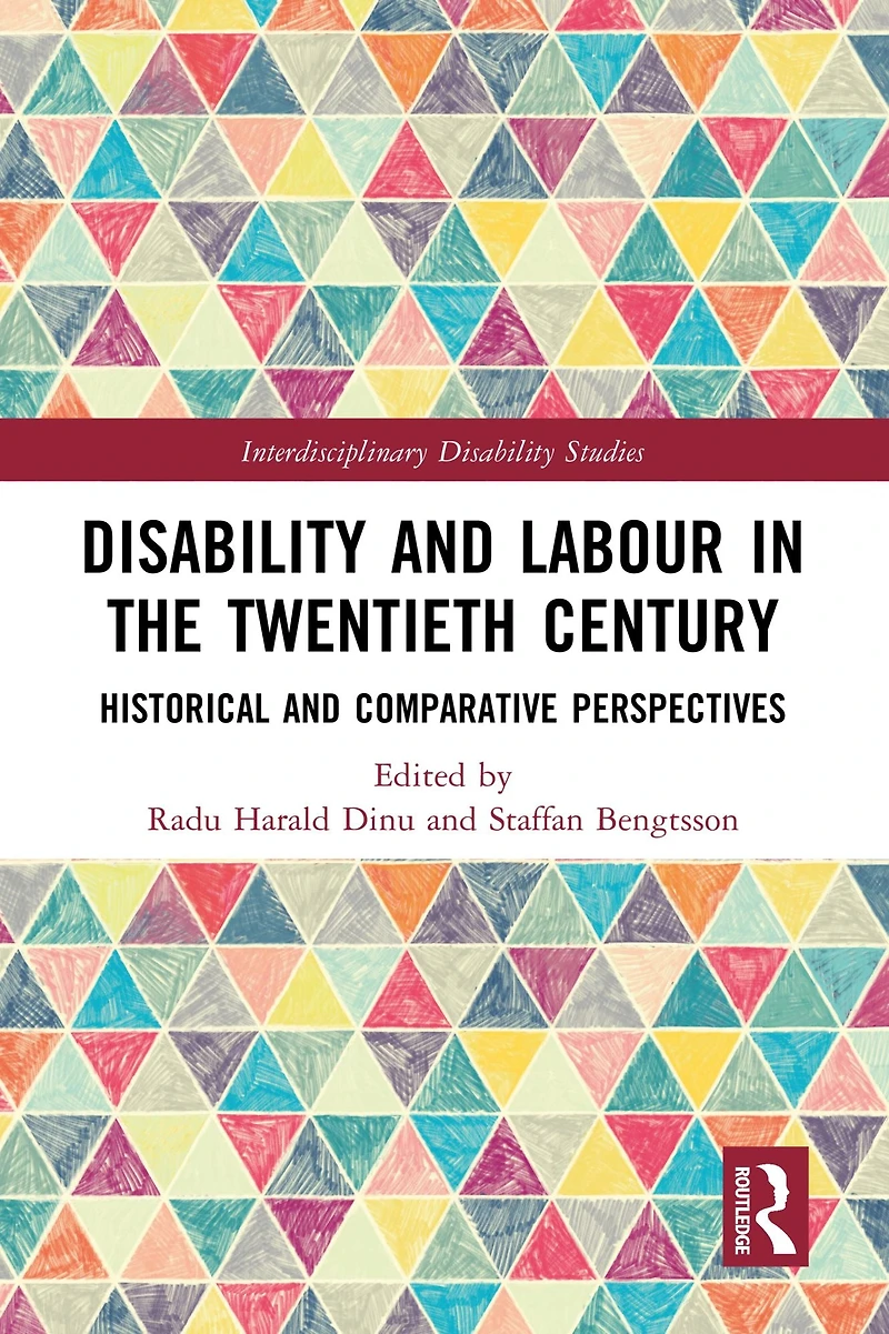 Disability and Labour the Twentieth Century: Historical Comparative Perspectives