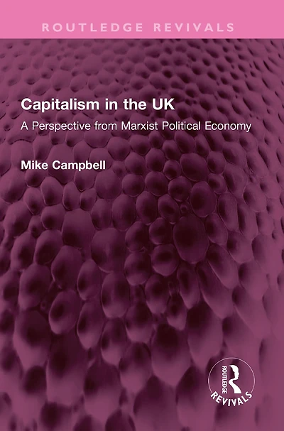 Capitalism the UK: A Perspective from Marxist Political Economy