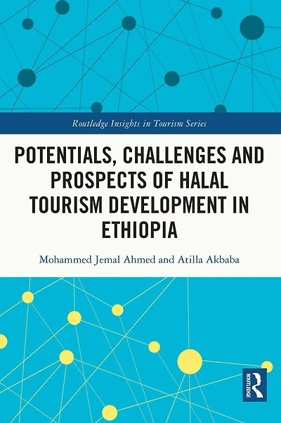 Potentials, Challenges and Prospects of Halal Tourism Development Ethiopia