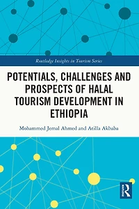 Potentials, Challenges and Prospects of Halal Tourism Development Ethiopia