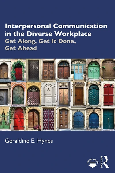Interpersonal Communication the Diverse Workplace: Get Along, It Done, Ahead