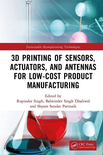 3D Printing of Sensors, Actuators, and Antennas for Low-Cost Product Manufacturing
