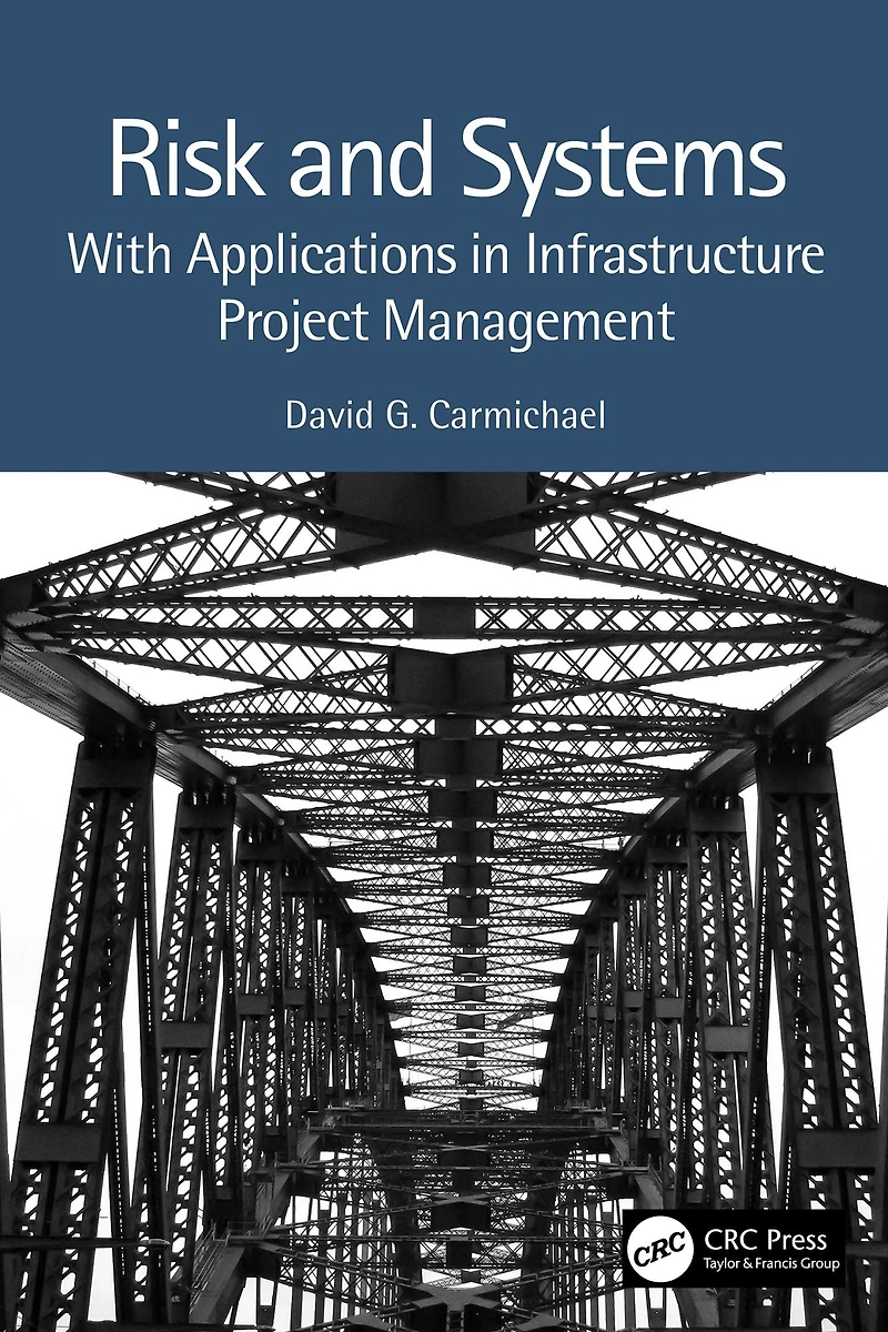 Risk and Systems: With Applications Infrastructure Project Management