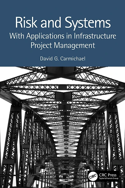 Risk and Systems: With Applications Infrastructure Project Management