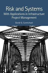 Risk and Systems: With Applications Infrastructure Project Management