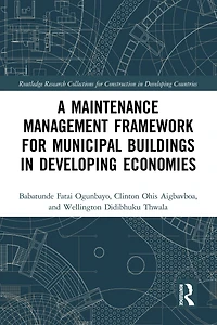 A Maintenance Management Framework for Municipal Buildings Developing Economies