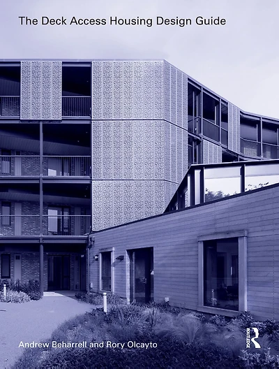 the Deck Access Housing Design Guide: A Return to Streets Sky
