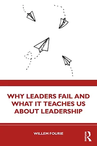 Why Leaders Fail and What It Teaches Us About Leadership