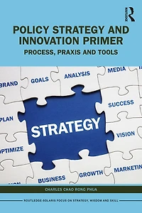 Policy Strategy and Innovation Primer: Process, Praxis Tools