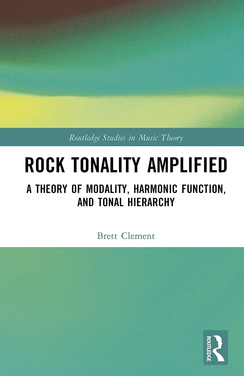 Rock Tonality Amplified: A Theory of Modality, Harmonic Function, and Tonal Hierarchy