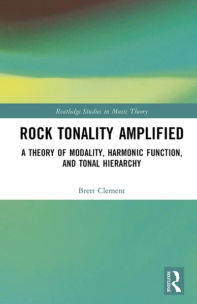 Rock Tonality Amplified: A Theory of Modality, Harmonic Function, and Tonal Hierarchy