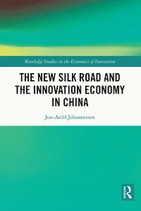 the New Silk Road and Innovation Economy China