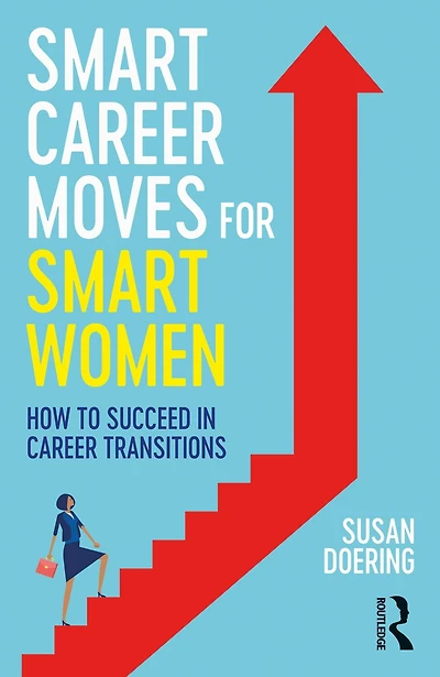 Smart Career Moves for Women: How to Succeed Transitions