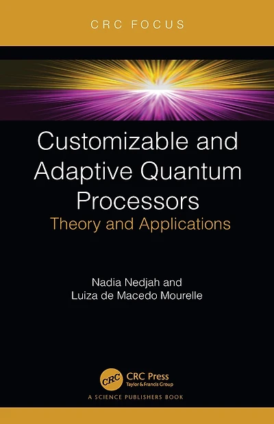 Customizable and Adaptive Quantum Processors: Theory Applications