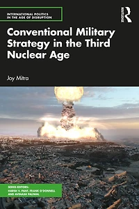 Conventional Military Strategy the Third Nuclear Age