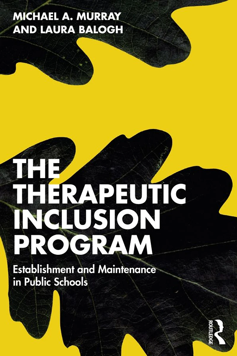 The Therapeutic Inclusion Program: Establishment and Maintenance Public Schools