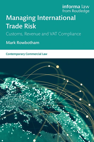 Managing International Trade Risk: Customs, Revenue and VAT Compliance