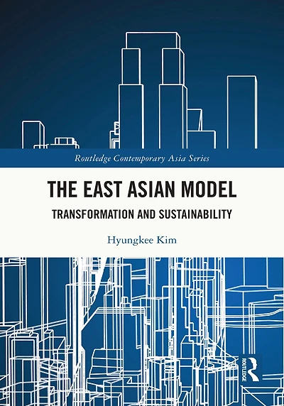 The East Asian Model: Transformation and Sustainability
