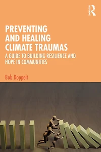 Preventing and Healing Climate Traumas: A Guide to Building Resilience Hope Communities