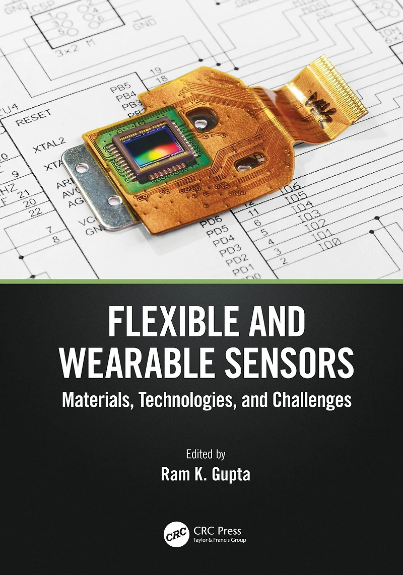 Flexible and Wearable Sensors: Materials, Technologies, Challenges