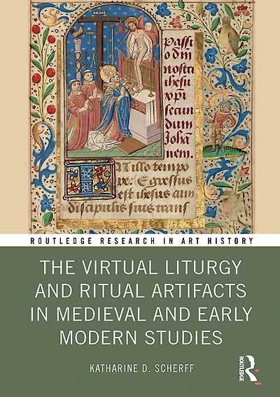 The Virtual Liturgy and Ritual Artifacts Medieval Early Modern Studies