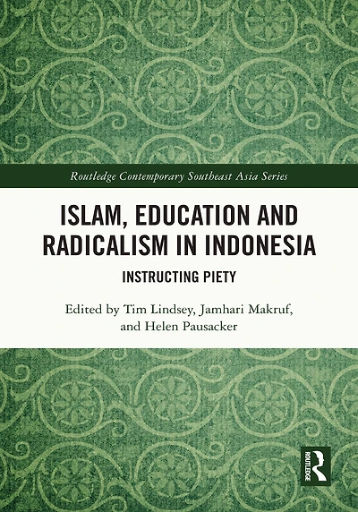 Islam, Education and Radicalism Indonesia: Instructing Piety