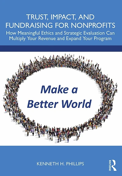 Trust, Impact, and Fundraising for Nonprofits: How meaningful ethics strategic evaluation can multiply your revenue expand program