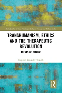 Transhumanism, Ethics and the Therapeutic Revolution: Agents of Change