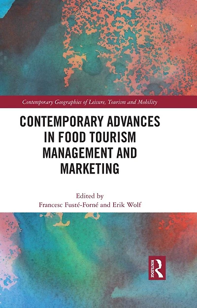 Contemporary Advances Food Tourism Management and Marketing