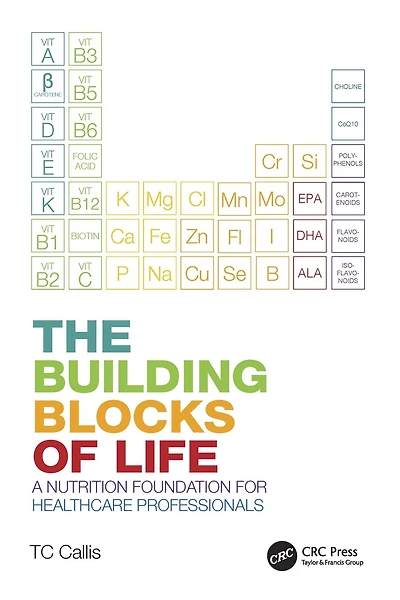 The Building Blocks of Life: A Nutrition Foundation for Healthcare Professionals
