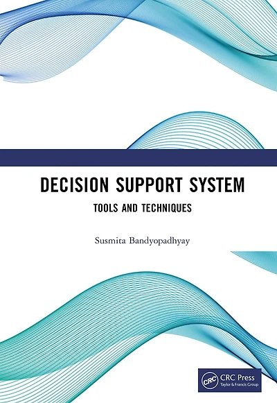 Decision Support System: Tools and Techniques