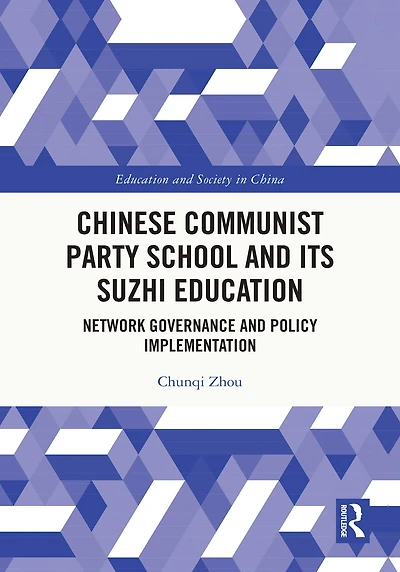 Chinese Communist Party School and its Suzhi Education: Network Governance Policy Implementation