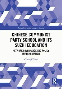 Chinese Communist Party School and its Suzhi Education: Network Governance Policy Implementation