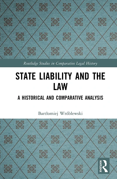 State Liability and the Law: A Historical Comparative Analysis