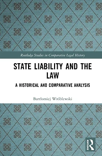 State Liability and the Law: A Historical Comparative Analysis