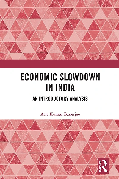 Economic Slowdown India: An Introductory Analysis