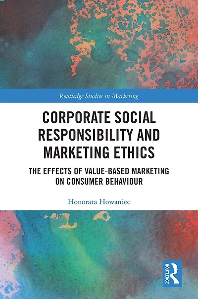 Corporate Social Responsibility and Marketing Ethics: The Effects of Value-Based on Consumer Behaviour