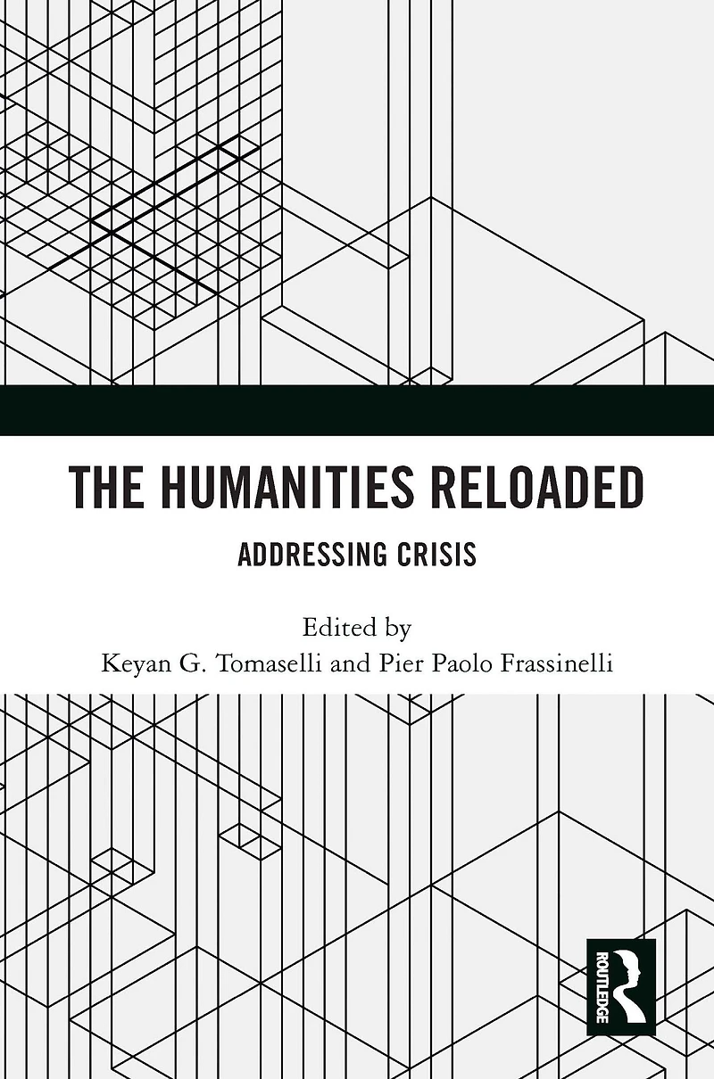 The Humanities Reloaded: Addressing Crisis