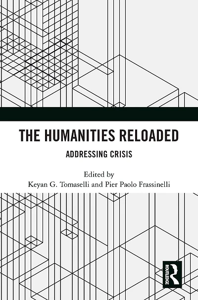 The Humanities Reloaded: Addressing Crisis