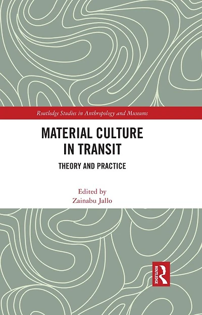 Material Culture Transit: Theory and Practice