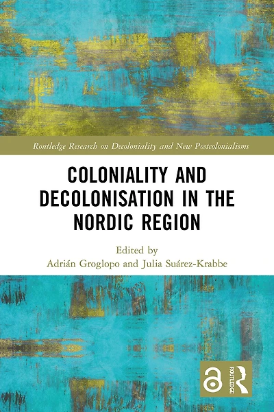 Coloniality and Decolonisation the Nordic Region