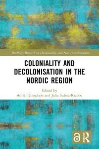 Coloniality and Decolonisation the Nordic Region