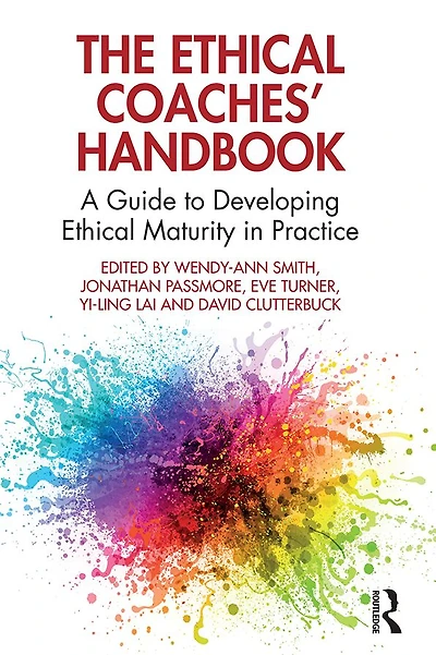 The Ethical Coaches' Handbook: A Guide to Developing Maturity Practice