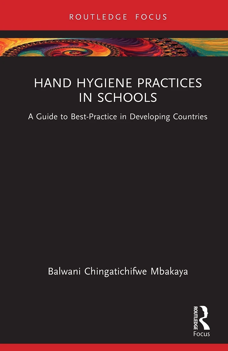 Hand Hygiene Practices Schools: A Guide to Best-Practice Developing Countries
