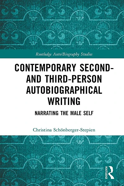 Contemporary Second- and Third-Person Autobiographical Writing: Narrating the Male Self