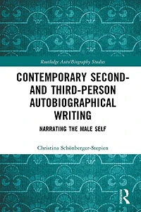 Contemporary Second- and Third-Person Autobiographical Writing: Narrating the Male Self