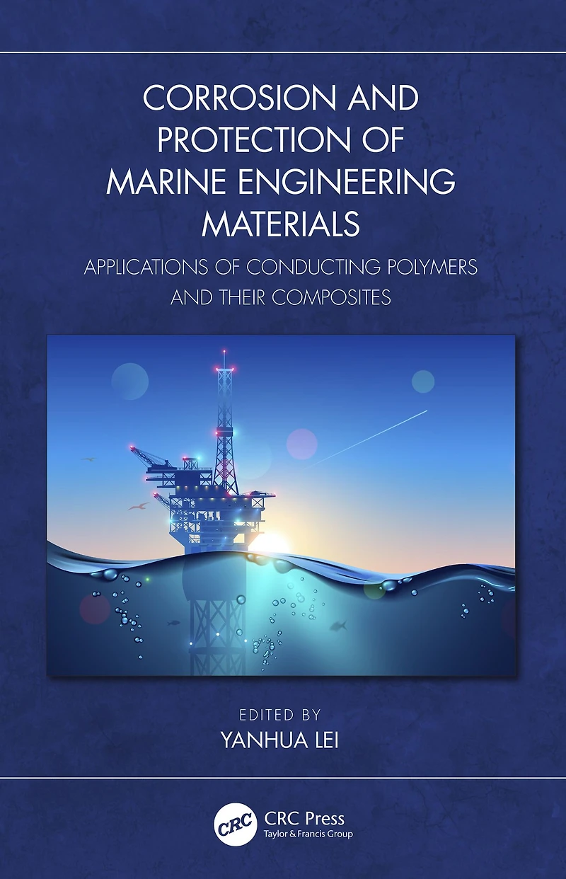 Corrosion and Protection of Marine Engineering Materials: Applications Conducting Polymers Their Composites
