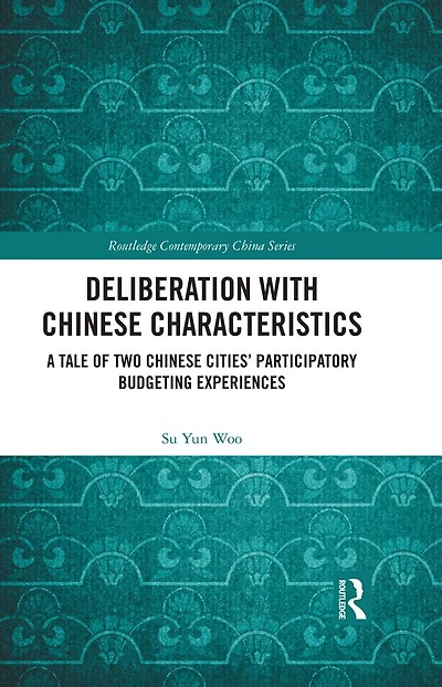 Deliberation with Chinese Characteristics: A Tale of Two Cities' Participatory Budgeting Experiences