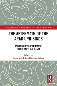 the Aftermath of Arab Uprisings: Towards Reconstruction, Democracy and Peace